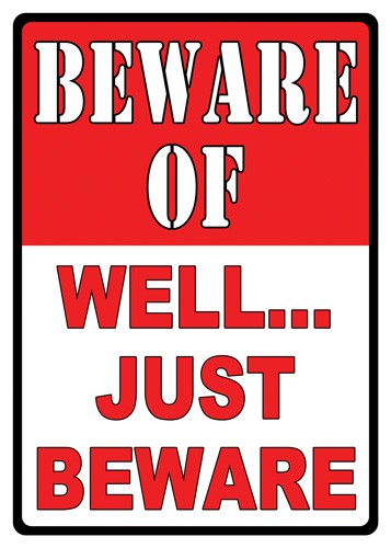 Rivers Edge Embossed Tin Sign 12"x17" Beware Of Well Just Beware