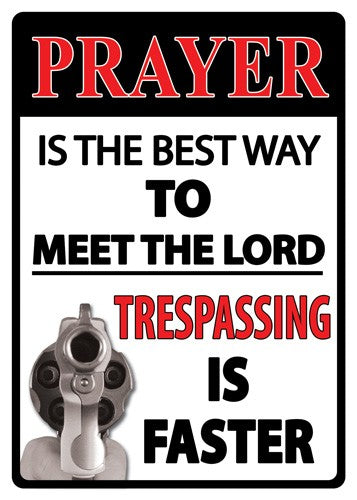 Rivers Edge 12x17 Embossed Tin Sign Prayer Is The Best Way