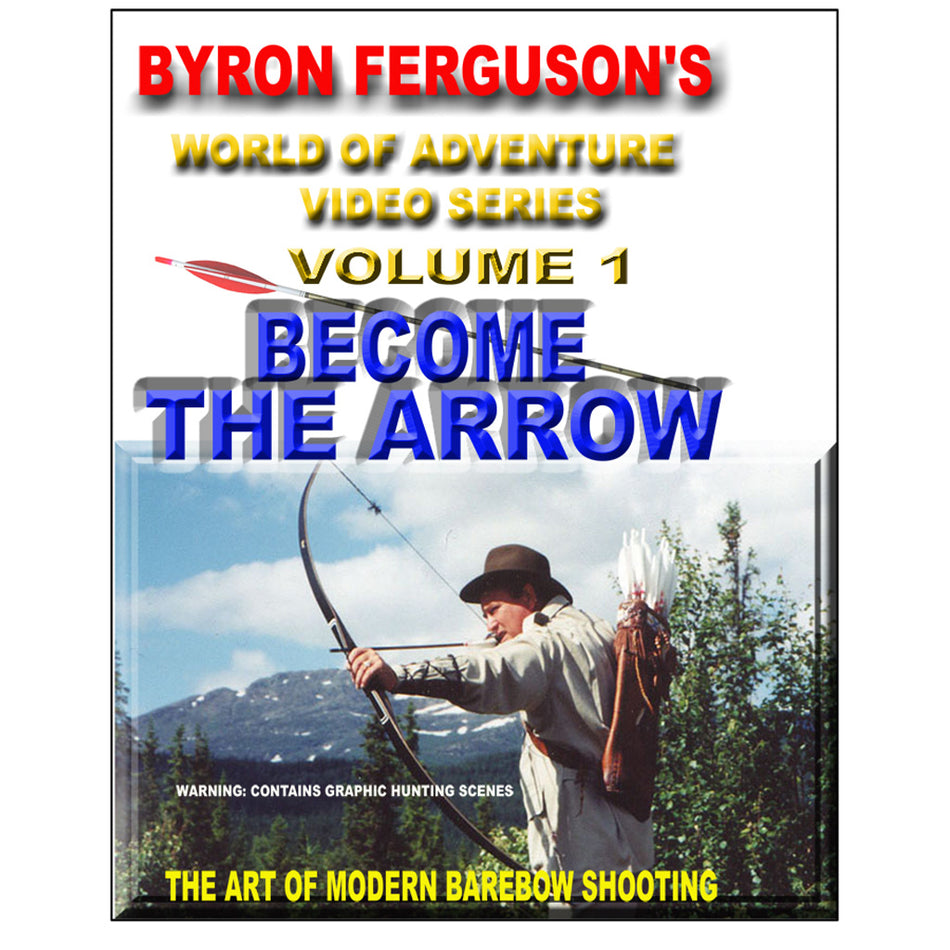 Become the Arrow Archery Instructional DVD by Byron Ferguson
