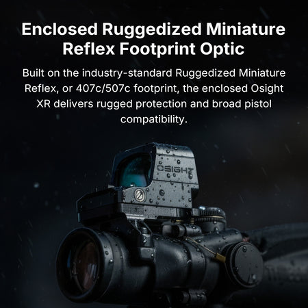 Osight XR Enclosed Red Dot Sight RMR Footprint 2/6+32 MOA Multi-Reticle System