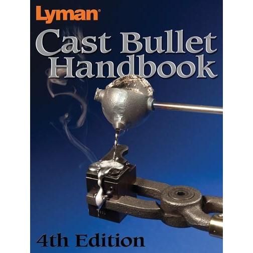 Lyman Cast Bullet Handbook - 4th Ed. by Mike Venturino