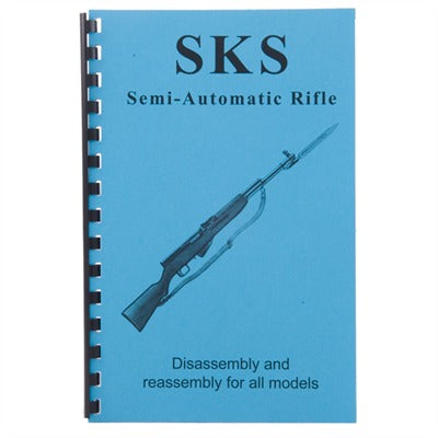 SKS Rifle Variants Assembly & Disassembly Manual