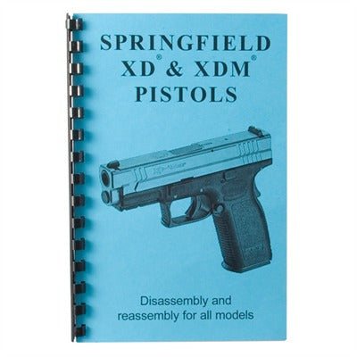 XD and XDM Pistol Assembly Disassembly Manual