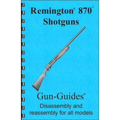 Assembly and Disassembly Guide for Remington 870