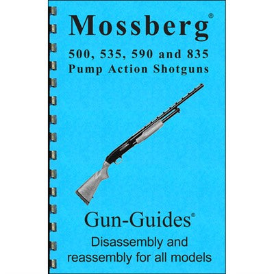 Assembly and Disassembly Guide for Mossberg 500, 535, 590 & 835