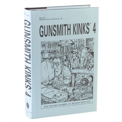 Gunsmith Kinks~ Vol. IV Gunsmithing Guide
