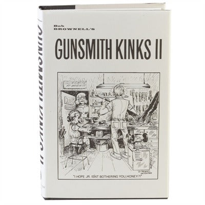 Gunsmith Kinks~ Vol. II Gunsmithing Guide